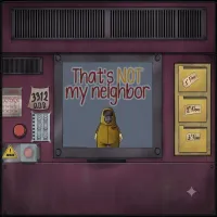 Play That's Not My Neighbor Now!
